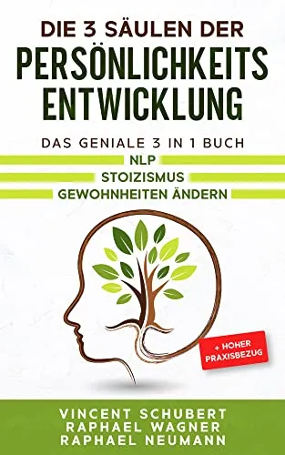 Produktbild Die 3 Säulen der Persönlichkeitsentwicklung: 3 in 1 Buch für NLP, Stoizismus und Gewohnheiten