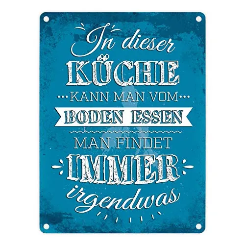 Metallschild mit Spruch: In dieser Küche kann man vom Boden essen. Man findet immer irgendwas