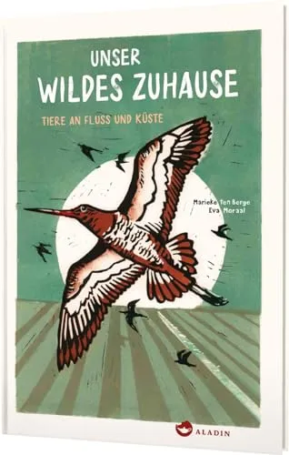 Unser wildes Zuhause: Tiere an Fluss und Küste - Einzigartige Tier-Porträts - Kinderbücher über Tiere, faszinierende Einblicke in die Tierwelt entlang von Flüssen und Küsten mit einzigartigen Porträts.
