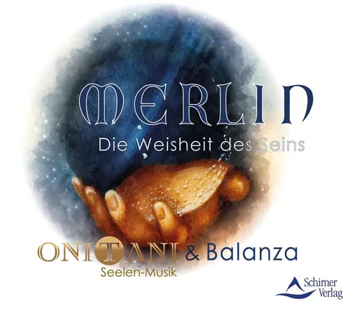 ONITANI & Balanza | Merlin - Die Weisheit des Seins | Audio-CD | Deutsch (2021)
