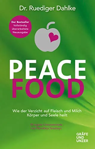Peace Food: Wie der Verzicht auf Fleisch Körper und Seele heilt - Ernährungsratgeber mit 30 veganen Rezepten von Dorothea Neumayr für Gesundheit und Wohlbefinden – ideal für alle, die Fleisch reduzieren möchten.