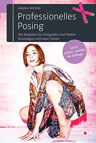 Produktbild Professionelles Posing: Ratgeber für Fotografen & Models