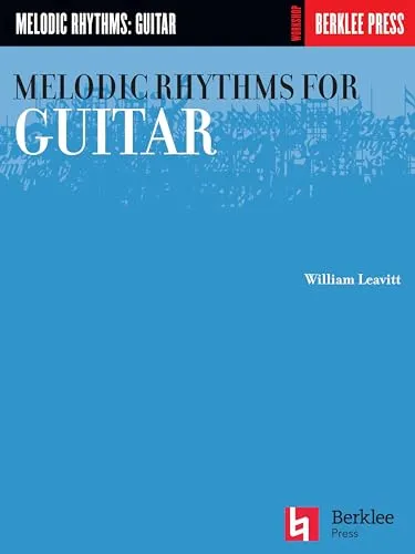 Melodic Rhythms for Guitar | Lehrbuch für Gitarre von William Leavitt | Rhythmustraining Vom Blatt Spiel Duette und Akkordstudien mit Zusatzübungen für fortgeschrittene Gitarristen Schüler und Lehrer