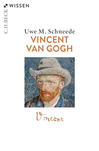 Vincent van Gogh: Leben und Werk (C.H.BECK Wissen)