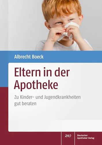 Eltern in der Apotheke: Zu Kinder- und Jugendkrankheiten gut beraten - Medizin - Umfassender Ratgeber für Eltern, der hilfreiche Tipps und Informationen zu Kinder- und Jugendkrankheiten bietet.