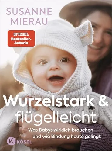 Wurzelstark und flügelleicht: Das große Babybuch der Bestseller-Autorin - Entdecken Sie, was Babys wirklich brauchen und wie Bindung gelingt. Dieses umfassende Buch bietet wertvolle Einblicke und aktuelle Forschungsergebnisse für Eltern und werdende Eltern. Ideal für alle, die Orientierung suchen!