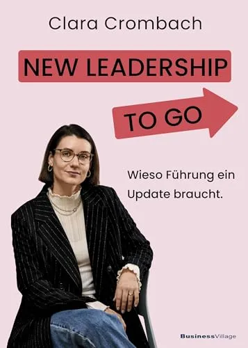 New Leadership to go: Warum Führung ein Update braucht