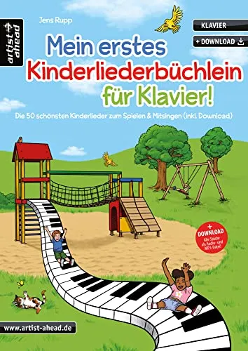 Mein erstes Kinderliederbüchlein für Klavier! Die 50 schönsten Kinderlieder zum Spielen & Mitsingen (inkl. Download). Spielbuch für Piano. Sehr leichte Klavierstücke. Klaviernoten für Anfänger.