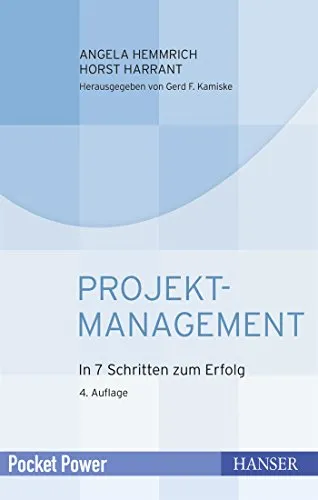 Projektmanagement: In 7 Schritten zum Erfolg (Pocket Power)