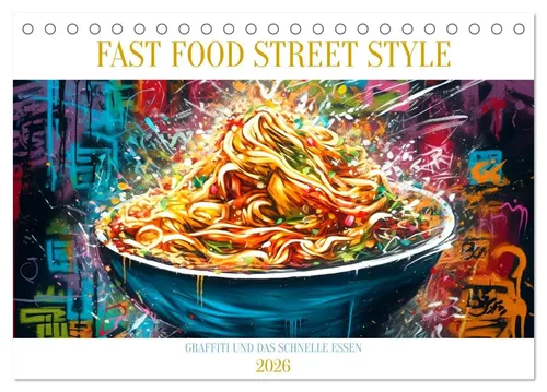 CALVENDO Wandkalender FAST FOOD STREET STYLE (Tischkalender 2026 DIN A5 quer), CALVENDO Mona