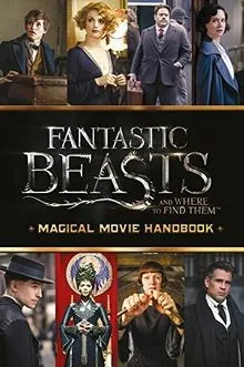 Fantastische Tierwesen und wo sie zu finden sind: Magisches Filmbuch