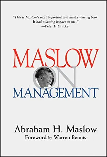 Maslow on Management: Einblicke in Führung und Motivation