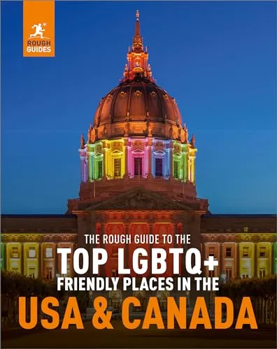 The Rough Guide to the Top Lgbtq+ Friendly Places in the USA & Canada (Inspirational Rough Guides)