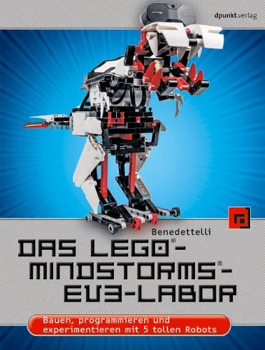 LEGO® MINDSTORMS® EV3 Labor: 5 innovative Roboter bauen und programmieren