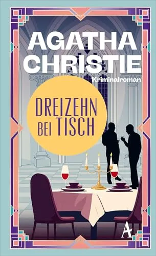 Dreizehn bei Tisch: Ein Fall für Poirot - Krimi - Tauchen Sie ein in Agatha Christies spannenden Krimi. Perfekt für Krimifans, die fesselnde Geschichten lieben. Ideal für gemütliche Lesestunden!