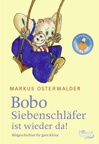 Bobo Siebenschläfer ist wieder da: Bildgeschichten für ganz Kleine (Bobo Siebenschläfer: Abenteuer zum Vorlesen ab 2 Jahre, Band 3)