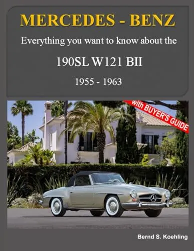 Mercedes-Benz, The SL story, The 190SL: The complete 190SL history with buyer's guide and superb recent color photos