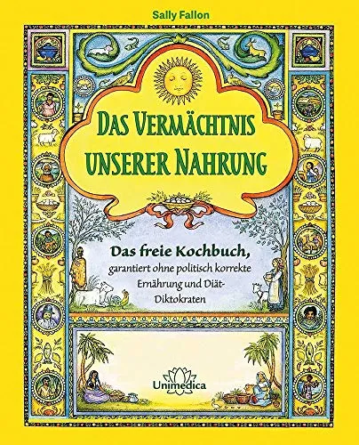 Produktbild Das Vermächtnis unserer Nahrung: Freies Kochbuch mit 700 Rezepten