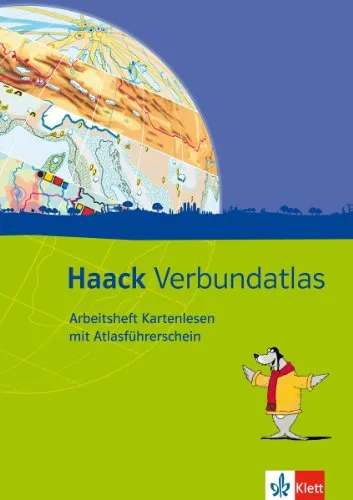 Haack Verbundatlas. Allgemeine Ausgabe: Arbeitsheft Kartenlesen mit Atlasführerschein Klasse 5