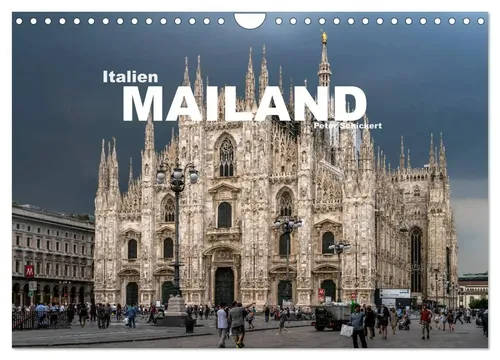 Peter Schickert | Italien - Mailand (Wandkalender 2026 DIN A4 quer), CALVENDO...