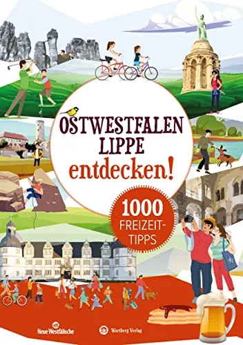 Produktbild Ostwestfalen-Lippe entdecken! 1000 Freizeittipps: Natur, Kultur, Sport, Spaß (Freizeitführer): Urlaub in der Heimat: Lernen Sie das Freizeitangebot Ihrer Region kennen