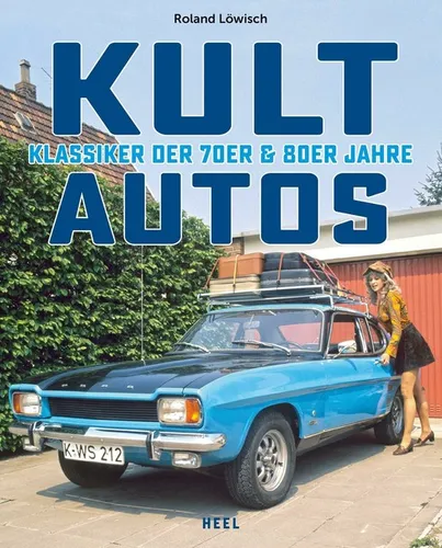 Kultautos: Klassiker der 70er & 80er Jahre | OLDTIMER, TRAUMAUTOS