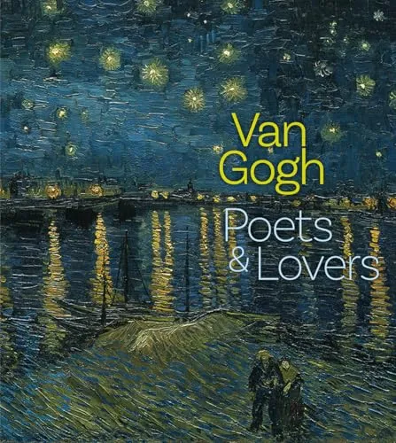 Van Gogh: Poets and Lovers – Ausstellungskatalog - Entdecken Sie die kreative Verbindung von Van Gogh zu Dichtern und Liebenden, ein Muss für Kunstliebhaber und Sammler.