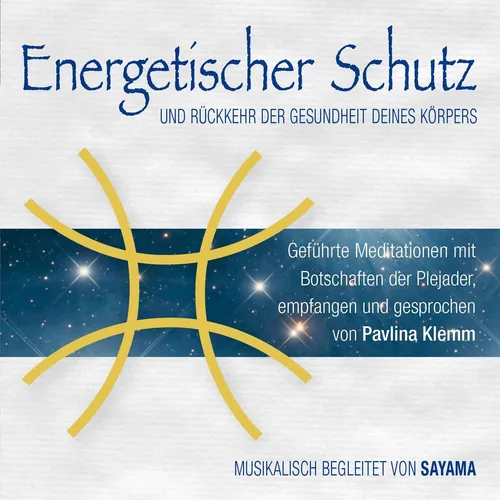Energetischer Schutz und Rückkehr der Gesundheit deines Körpers, Pavlina Kl ...