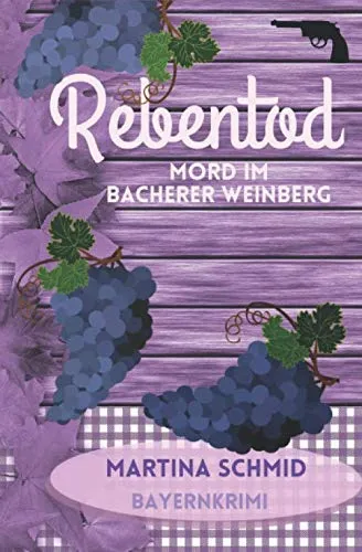 Rebentod: Mord im Bacherer Weinberg. Ein Heimatkrimi (Hinterdobler-Reihe, Band 1)
