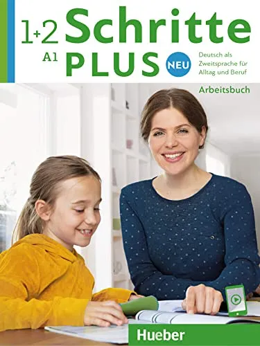 Schritte plus Neu 1+2: Deutsch als Zweitsprache für Alltag und Beruf - Arbeitsbuch mit Online-Audios für effektives Lernen der deutschen Sprache im Alltag und Beruf.