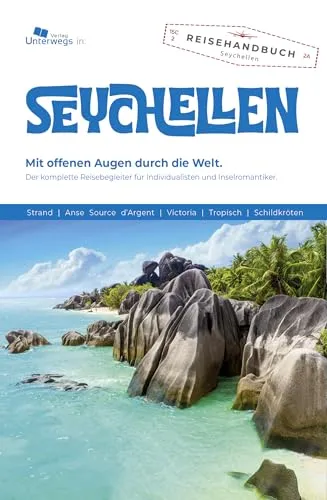 Unterwegs Verlag Reiseführer Seychellen 2025: Der komplette Reisebegleiter (Unterwegs Reiseführer)