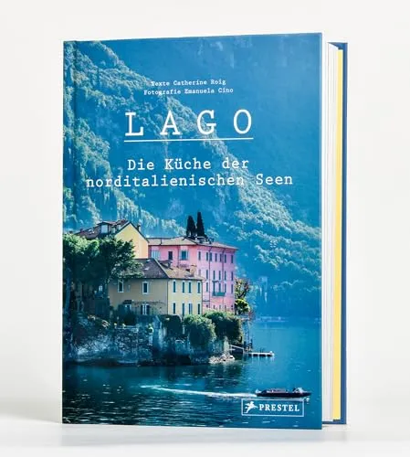Lago. Die Küche der norditalienischen Seen - Länderküchen mit 100 charakteristischen Rezepten und Insider-Tipps zu lokalen Produzenten für ein authentisches kulinarisches Erlebnis in Norditalien.