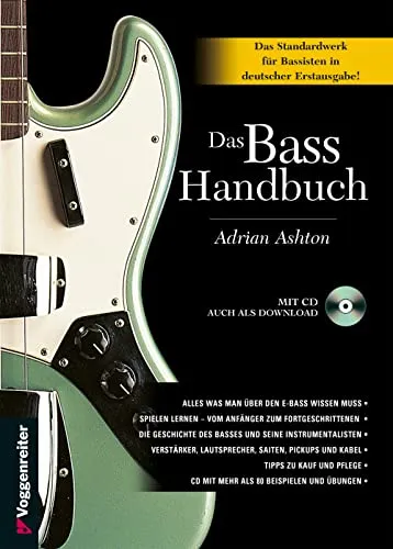 Das Bass-Handbuch: Das umfassende Standardwerk für die Bass-Gitarre - 1 Stück, umfassende Anleitung für Bass-Gitarristen mit wertvollen Tipps und Techniken für Jazz-Profis und Anfänger.