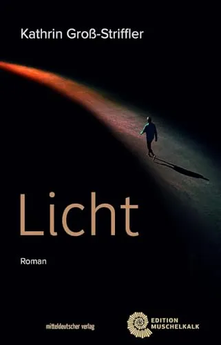 Licht: Roman (Edition Muschelkalk)
