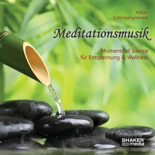 Abbas Schirmohammadi | Meditationsmusik | Audio-CD | Deutsch (2015) | Jewelcase