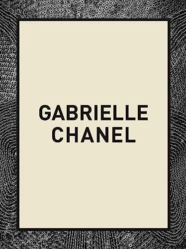 Gabrielle Chanel: Deutsche Ausgabe - Biografie über Gabrielle 'Coco' Chanel, präsentiert über 180 Looks sowie Schmuck, Accessoires, Kosmetika und Parfums – ein Muss für Modeinteressierte!