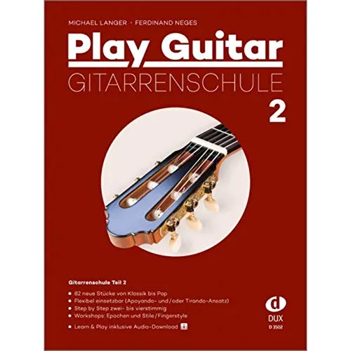 Play Guitar Gitarrenschule 2 - 82 neue Stücke von Klassik bis Pop - Noten für Streichinstrumente mit 82 neuen Stücken, ideal für Anfänger und Fortgeschrittene, inkl. CD zur Unterstützung beim Lernen.
