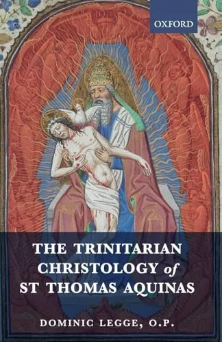 The Trinitarian Christology of St Thomas Aquinas