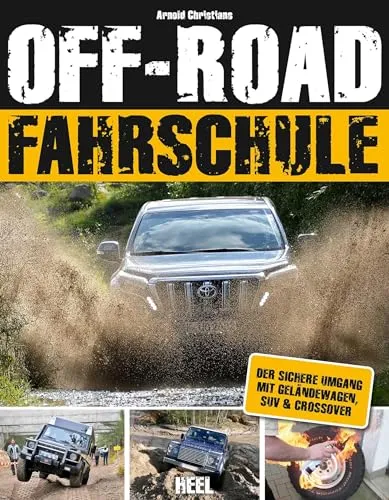 Die Off-Road-Fahrschule: Geländewagen sicher fahren - Freizeit, Haus & Garten – Lernen Sie den sicheren Umgang mit Geländewagen, SUV & Crossover in dieser praktischen Fahrschule.
