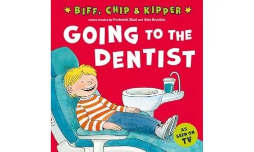 Going to the Dentist (First Experiences with Biff, Chip & Kipper)