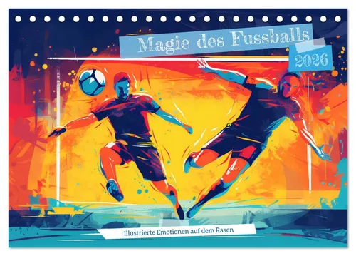 CALVENDO Wandkalender Magie des Fussballs - Illustrierte Emotionen auf dem Rasen (Tischkalen