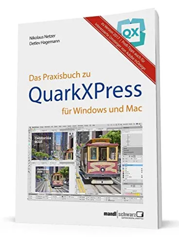 Praxisbuch zu QuarkXPress 2017 : für Windows & Mac