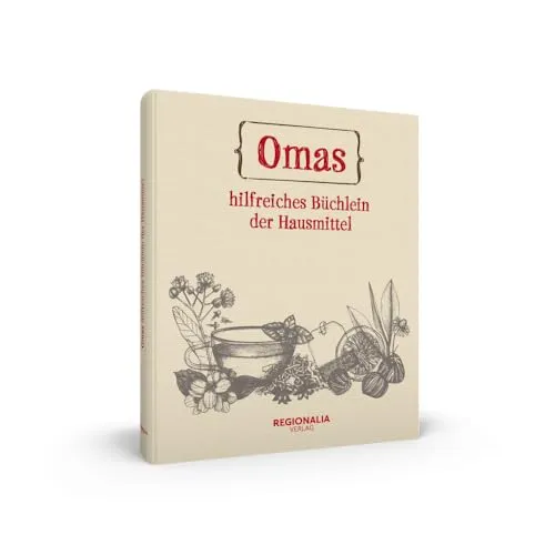 Omas hilfreiches Büchlein der Hausmittel