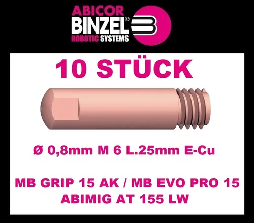 STÜCK ABICOR BINZEL Stromdüse Draht-Ø 0,8 mm M 6 Länge 25 mm E-Cu # 140.0059 10