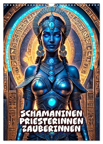 Schamaninen, Priesterinnen, Zauberinnen (Wandkalender 2026 DIN A3 hoch), CALVEND