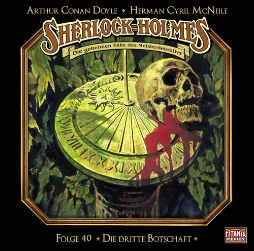 Sherlock Holmes (Titania) - 40: Die dritte Botschaft
