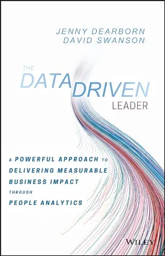 Produktbild The Data Driven Leader: A Powerful Approach to Delivering Measurable Business Impact Through People Analytics