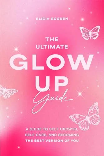 Produktbild The Ultimate Glow Up Guide: Selbstwachstum und Selbstpflege für Frauen