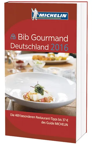 Michelin Bib Gourmand Deutschland 2016: Die 469 besonderen Restaurant-Tipps ...