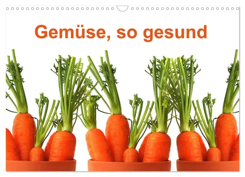 Sarnade Sarnade | Gemüse, so gesund (Wandkalender 2026) - Erleben Sie frische Gemüsemotive in diesem stilvollen Wandkalender. Ideal für die Küche oder als Geschenk, bringt er Farbe und Inspiration in Ihren Alltag.